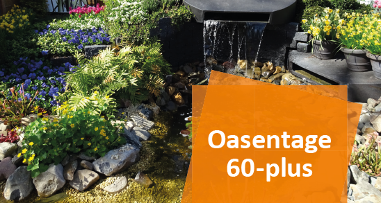 Oasentage 60-plus 22. bis 24. Mai 2023
