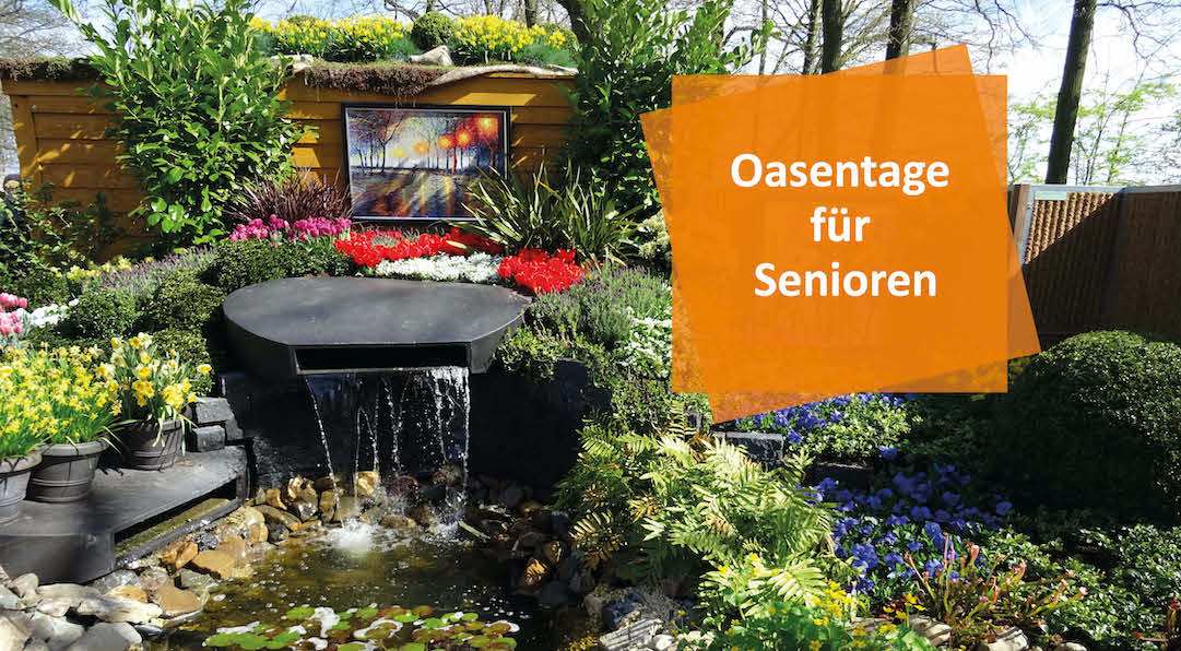 Oasentage für Senioren | 11. bis 13. Mai 2020